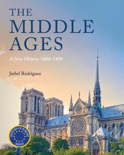 Cover of: Middle Ages: A New History, 1000-1400