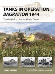 Cover of: Tanks in Operation Bagration 1944: The Demolition of Army Group Center