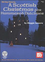 Cover of: Mel Bay presents A Scottish Christmas for Hammered Dulcimer by Maggie Sansone