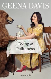 Cover of: Dying of Politeness: A Memoir