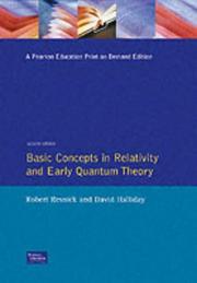 Basic concepts in relativity and early quantum theory by Robert Resnick