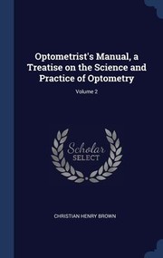 Cover of: Optometrist's Manual, a Treatise on the Science and Practice of Optometry; Volume 2