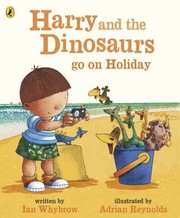 Cover of: Harry and the Bucketful of Dinosaurs Go on Holiday