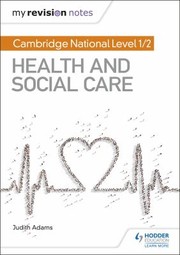 Cover of: My Revision Notes: Cambridge National Level 1/2 Health and Social Care