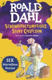 Cover of: Roald Dahl's Scrumdiddlyumptious Story Collection by Roald Dahl