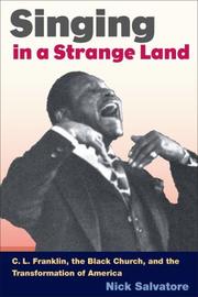 Cover of: SINGING IN A STRANGE LAND: C. L. Franklin, the Black Church, and the Transformation of America