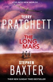 Cover of: Long Mars : (Long Earth 3) by Terry Pratchett, Stephen Baxter, Stephen Baxter, Terry Pratchett