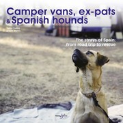 Cover of: Camper Vans, Ex-Pats and Spanish Hounds : The Strays of Spain: from Road Trip to Rescue