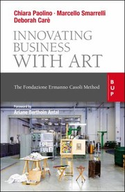 Cover of: Innovating Business with Art: The Fondazione Ermanno Casoli Method