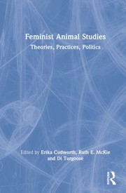 Cover of: Feminist Animal Studies: Theories, Practices, Politics