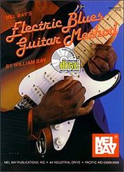 Cover of: Mel Bay's Electric Blues Guitar Method by William Bay