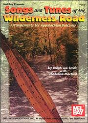 Cover of: Mel Bay Songs and Tunes of the Wilderness Road | Ralph Lee Smith