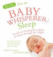 Cover of: Top Tips from the Baby Whisperer : Sleep by Melinda Blau, Tracy Hogg