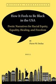 Cover of: How It Feels to Be Black in the USA by Pierre W. Orelus, Pierre W. Orelus