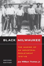 Cover of: Black Milwaukee by Joe William Trotter, Joe W. Trotter, Joe William Trotter