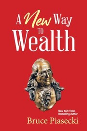 Cover of: New Way to Wealth: The Power of Doing More with Less