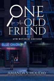 One for an Old Friend, 4th Revised Edition by Amanda S. Holiday