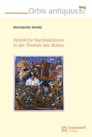 Cover of: Heimliche Nachtaktionen in der Thebais des Statius by Konstantin Ameis