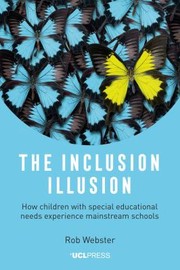 Cover of: Inclusion Illusion: How Children with Special Educational Needs Experience Mainstream Schools