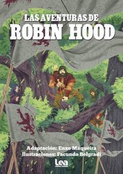 Cover of: Las Aventuras de Robin Hood by Enzo Maqueira, Facundo Belgradi, Enzo Maqueira, Facundo Belgradi