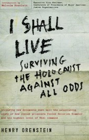 Cover of: I shall live by Henry Orenstein, Henry Orenstein