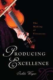 Producing excellence by Izabela Wagner