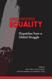 Cover of: Organizing Equality: Dispatches from a Global Struggle