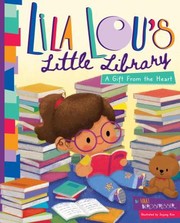 Cover of: Lila Lou's Little Library: A Gift from the Heart