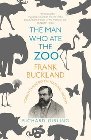 Cover of: Man Who Ate the Zoo by Richard Girling, Richard Girling