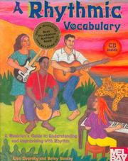 Cover of: Mel Bay A Rhythmic Vocabulary: A Musician's Guide to Understanding and Improvising With Rhythm