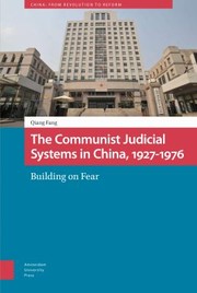 Cover of: Communist Judicial System in China, 1927-1976: Building on Fear