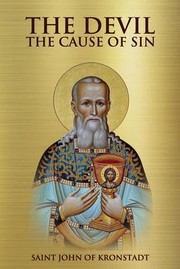 Cover of: Devil the Cause of Sin by Saint John Of Kronstadt, Nun Christina, Anna Skoubourdis, Saint John Of Kronstadt, Nun Christina, Anna Skoubourdis