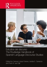 Cover of: Estudios Del Discurso: The Routledge Handbook of Spanish Language Discourse Studies