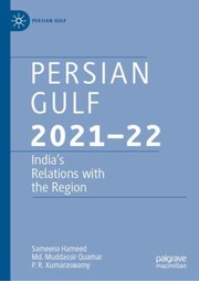 Cover of: Persian Gulf 2021-22 by Sameena Hameed, Muddassir Quamar, P. R. Kumaraswamy, Sameena Hameed, Muddassir Quamar, P. R. Kumaraswamy