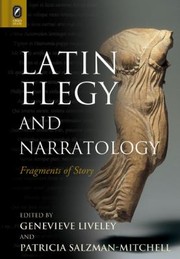 Cover of: Latin elegy and narratology: fragments of story