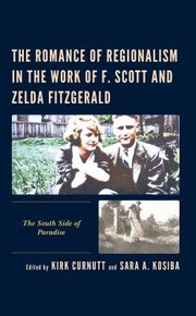 Cover of: Romance of Regionalism in the Work of F. Scott and Zelda Fitzgerald: The South Side of Paradise