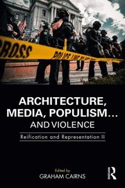 Cover of: Architecture, Media, Populism... and Violence: Reification and Representation II