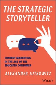 Cover of: The strategic storyteller by Alexander Jutkowitz