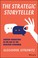 Cover of: The strategic storyteller