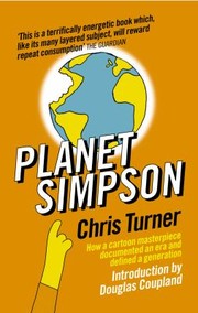 Cover of: Planet Simpson: How a Cartoon Masterpiece Documented an Era and Defined a Generation