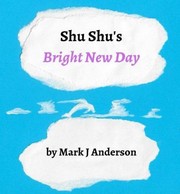 Cover of: Shu Shu's Bright New Day: Revised 2nd Edition