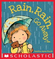 Cover of: Rain, Rain, Go Away