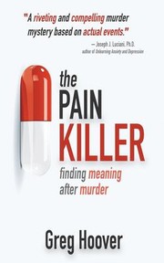 Cover of: Pain Killer: Finding Meaning after Murder