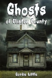 Cover of: Ghosts of Clinton County