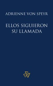 Cover of: Ellos Siguieron Su Llamada by Adrienne von Speyr, Hans Urs von Balthasar, Juan Manuel Sara