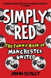 Cover of: Simply Red: The Funny Book of Manchester United