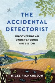 Cover of: Accidental Detectorist by Nigel Richardson