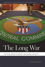 Cover of: Long War: CENTCOM, Grand Strategy, and Global Security