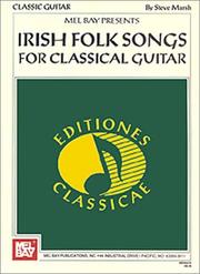 Cover of: Mel Bay Irish Folk Songs for Classical Guitar by Steve Marsh