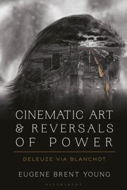 Cover of: Cinematic Art and Reversals of Power: Deleuze Via Blanchot